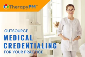 Top 7 Reasons to Outsource Medicaid Credentialing for Your Practice