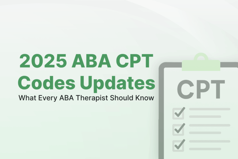 2025 ABA CPT Codes Updates: What Every ABA Therapist Should Know?