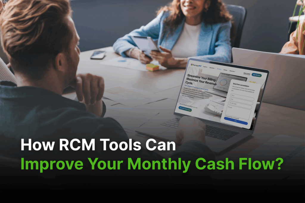 TherapyPM RCM Tool can improve your cash flow.