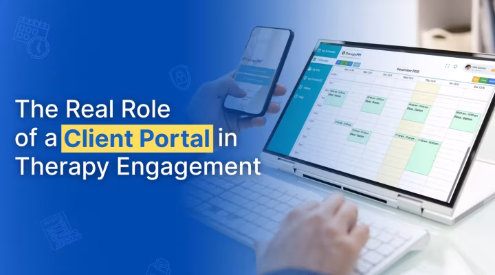 The Real Role of a Client Portal in Therapy Engagement and Practice Operations
